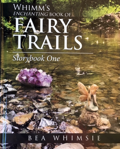 Whimm's Enchanting Book of Fairy Trails, hard cover