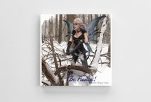 Canvas Print. Be Fierce.  12 x 12"