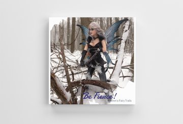Canvas Print. Be Fierce.  12 x 12